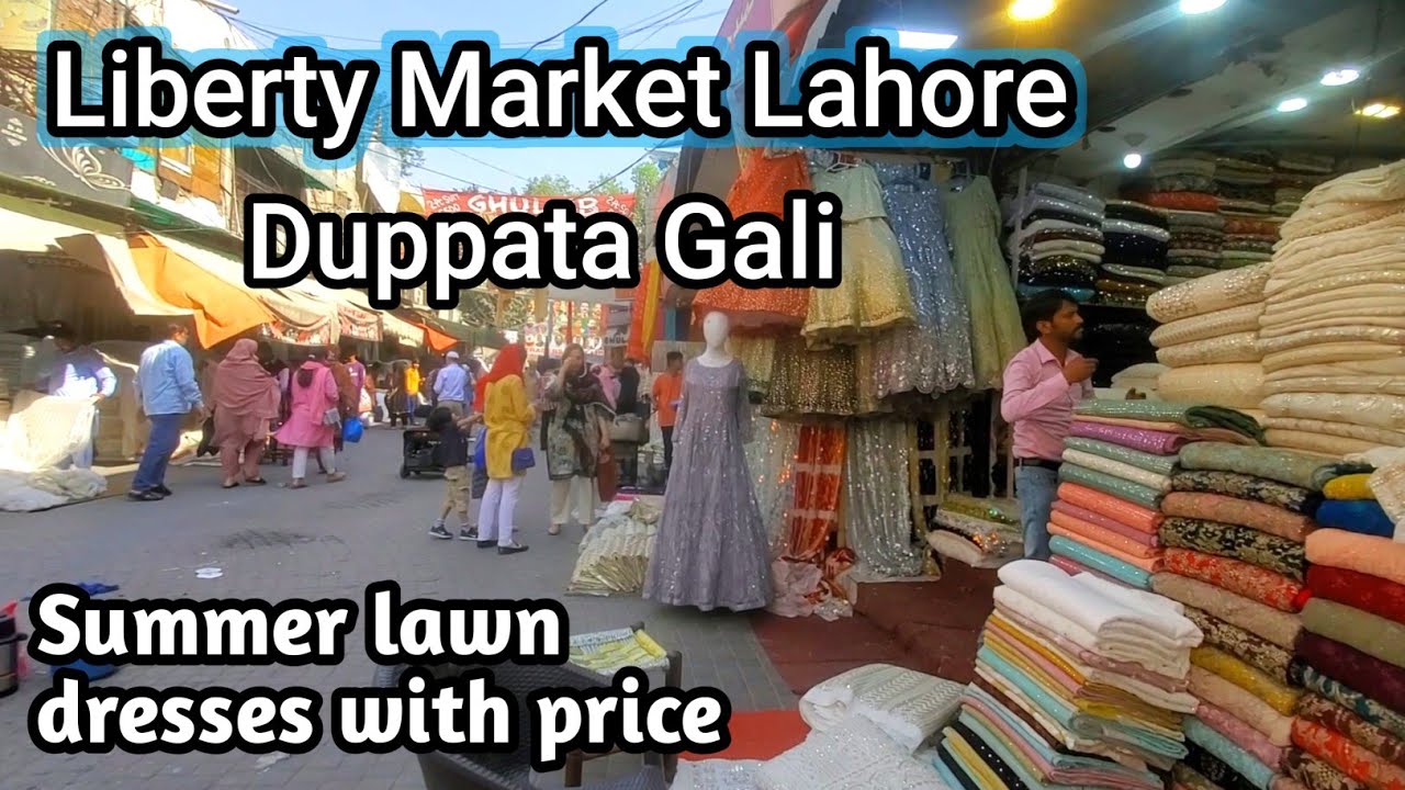 liberty market lahore/duppata gali liberty/stitched and unstitched summer dresses/summer lawn 2023