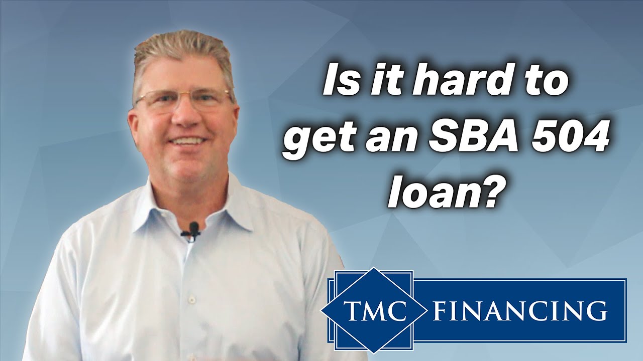 Are SBA 504 Loans Hard To Get?