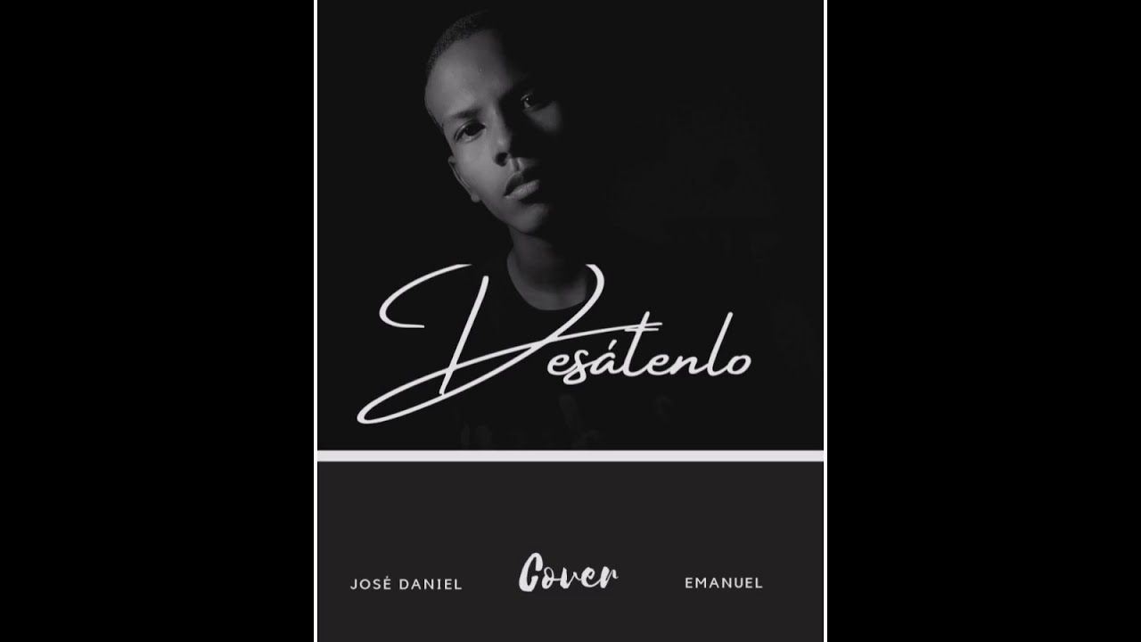 Desatenlo José Daniel cover