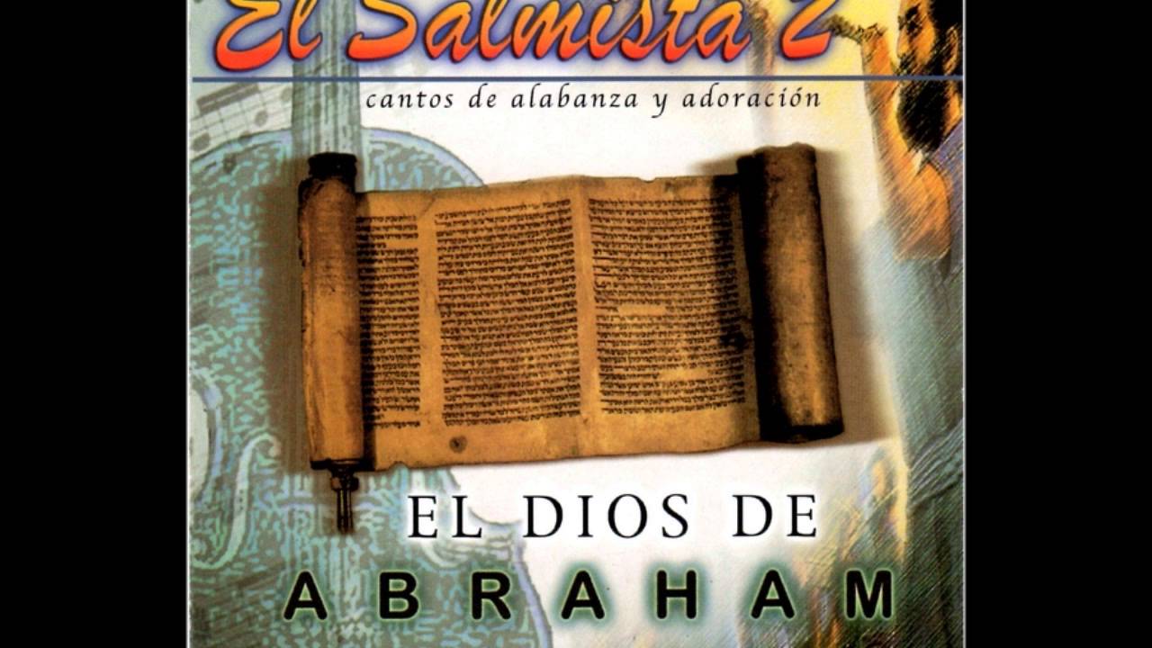 El salmista 2 COMPLETO El Dios de Abraham