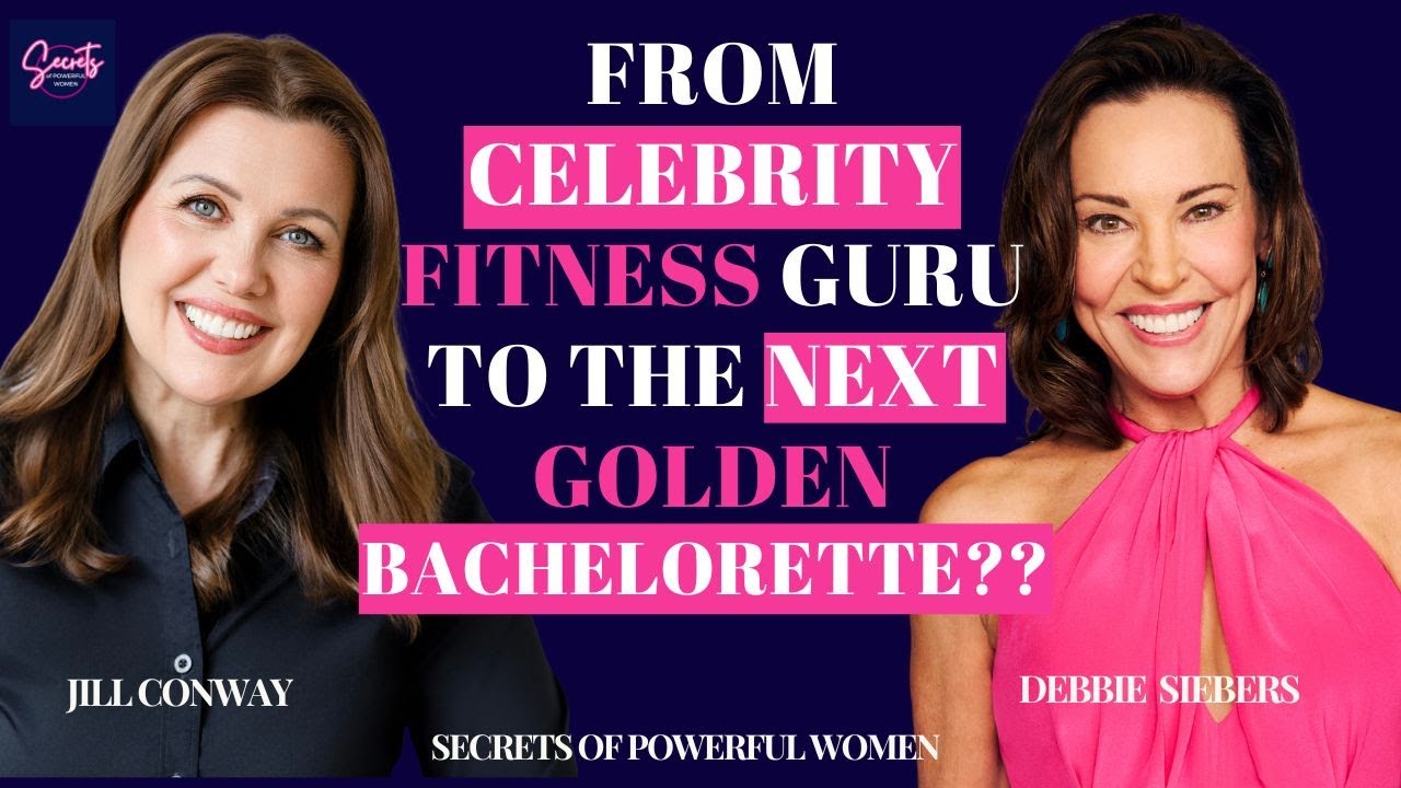 Secrets of Powerful Women: Debbie Siebers: Fitness, Self-Care, and Being on The Golden Bachelor