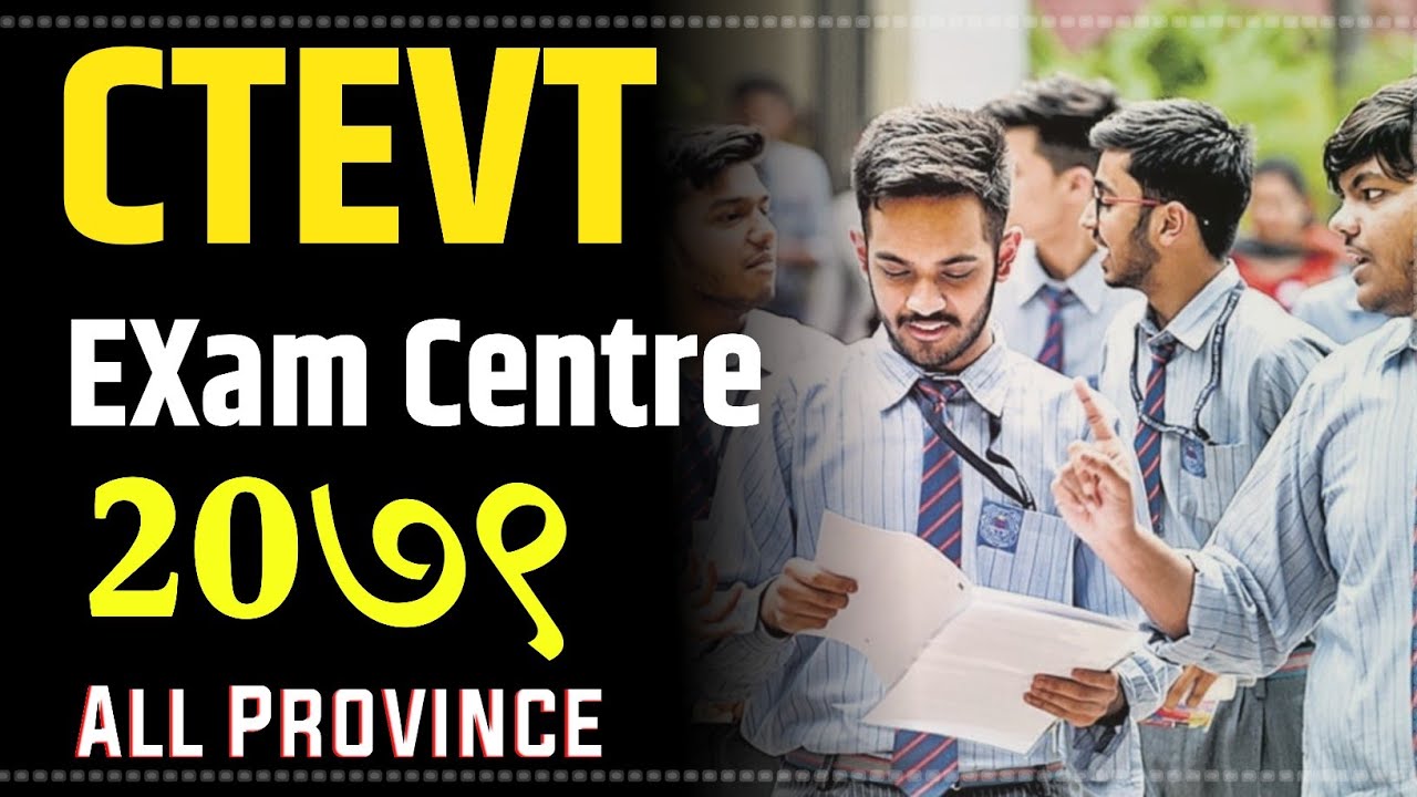 Ctevt exam centre 2079 | Ctevt Exam Centre