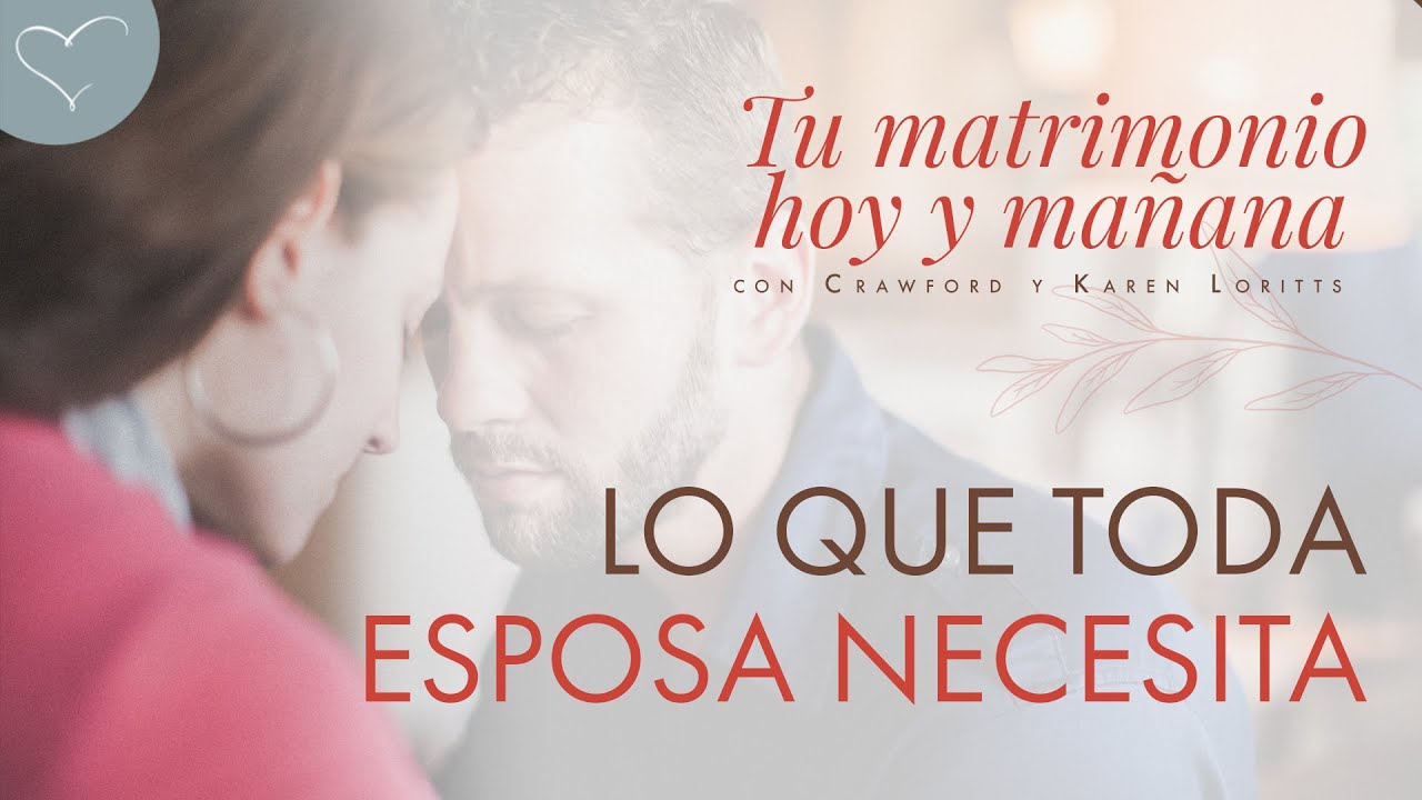 Lo que toda esposa necesita | ANC Podcast
