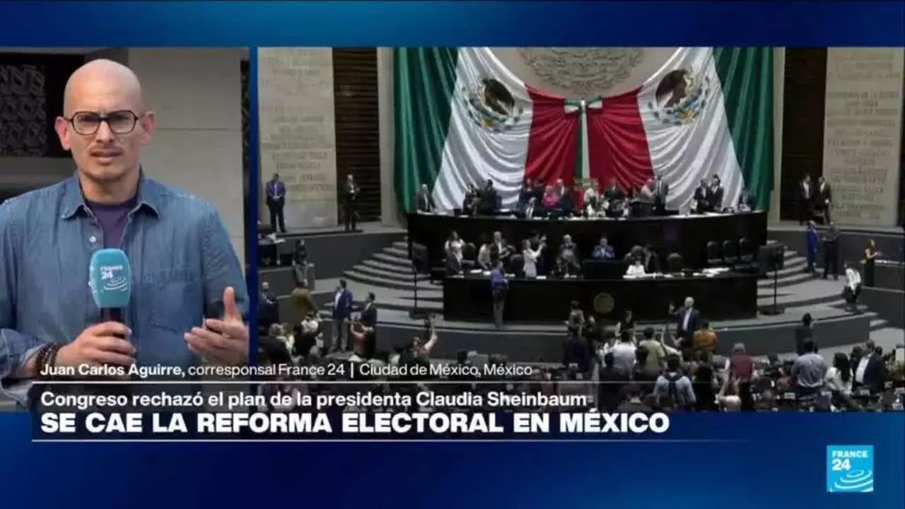 Informe desde Ciudad de México: se hunde la reforma electoral de Sheinbaum • FRANCE 24 Español