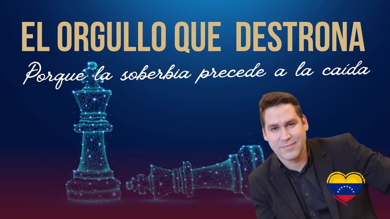 El Orgullo que destrona: Cuando la soberbia precede la caída.