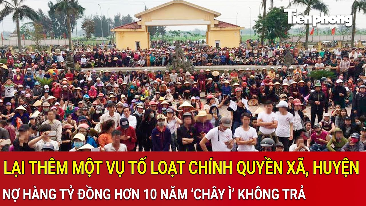 Lại thêm một vụ tố loạt chính quyền xã, huyện nợ hàng tỷ đồng hơn 10 năm ‘chây ì’ không trả