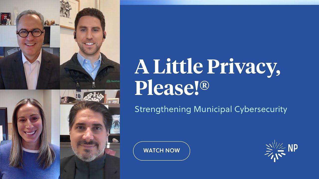 Strengthening Municipal Cybersecurity | A Little Privacy, Please! | Nixon Peabody LLP