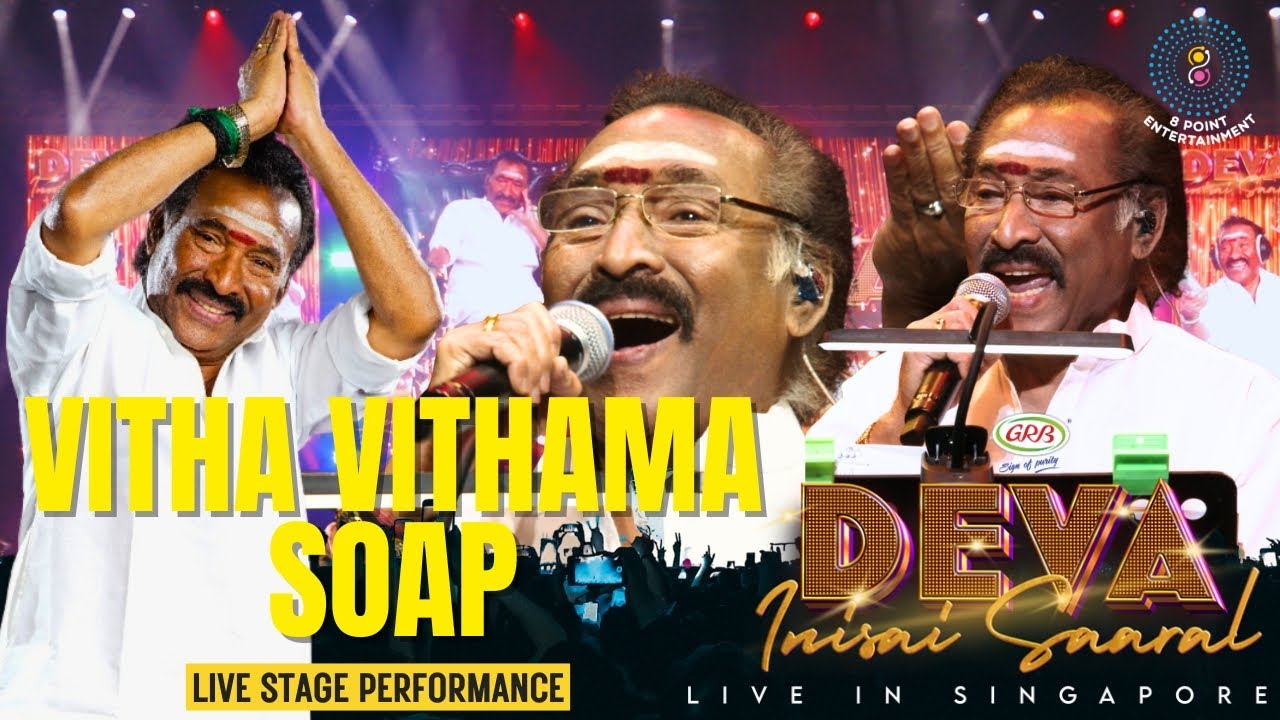 Vitha Vithama Soap – Stage Performance by Deva | Live in Concert Singapore | Innisai Saaral