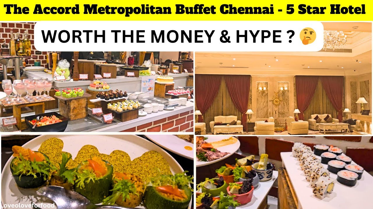 Chennai 5 Star Hotel Accord Metropolitan Buffet Worth or Not?! 🤔| Chennai Restaurant Food review