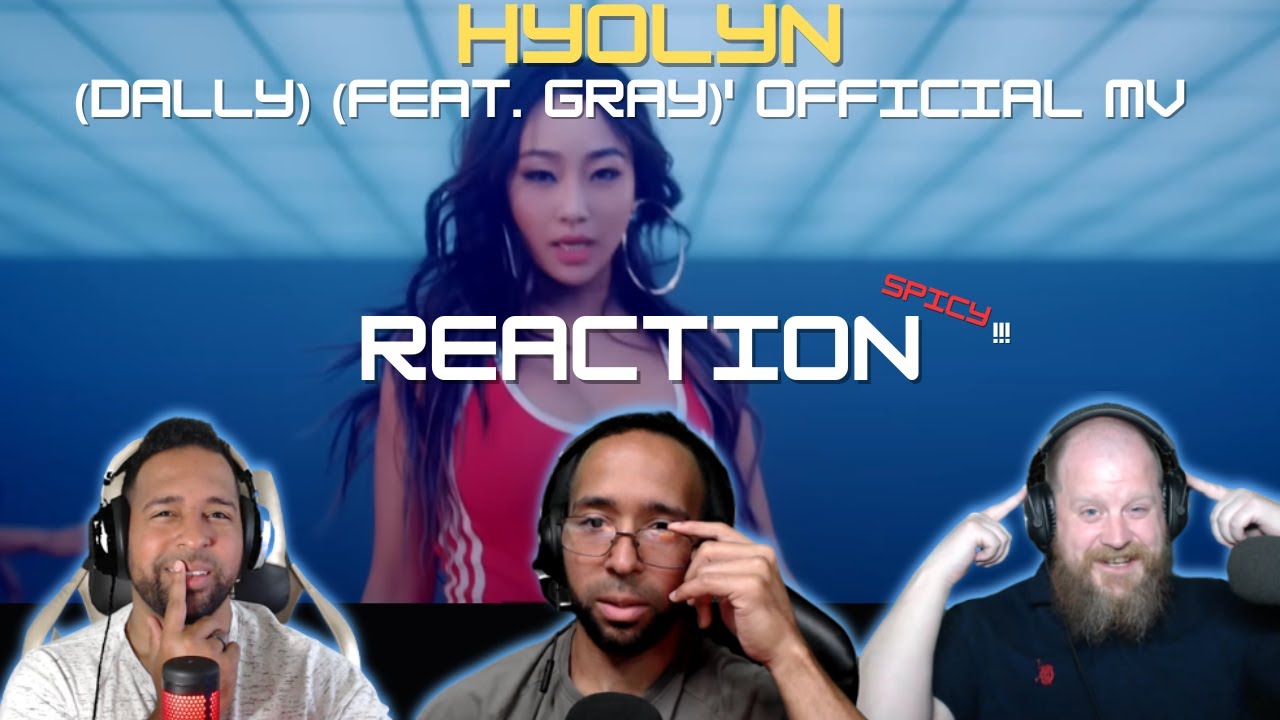 HYOLYN(효린) '달리 (Dally) (Feat. GRAY)' Official MV | StayingOffTopic REACTION | #hyolyndaily