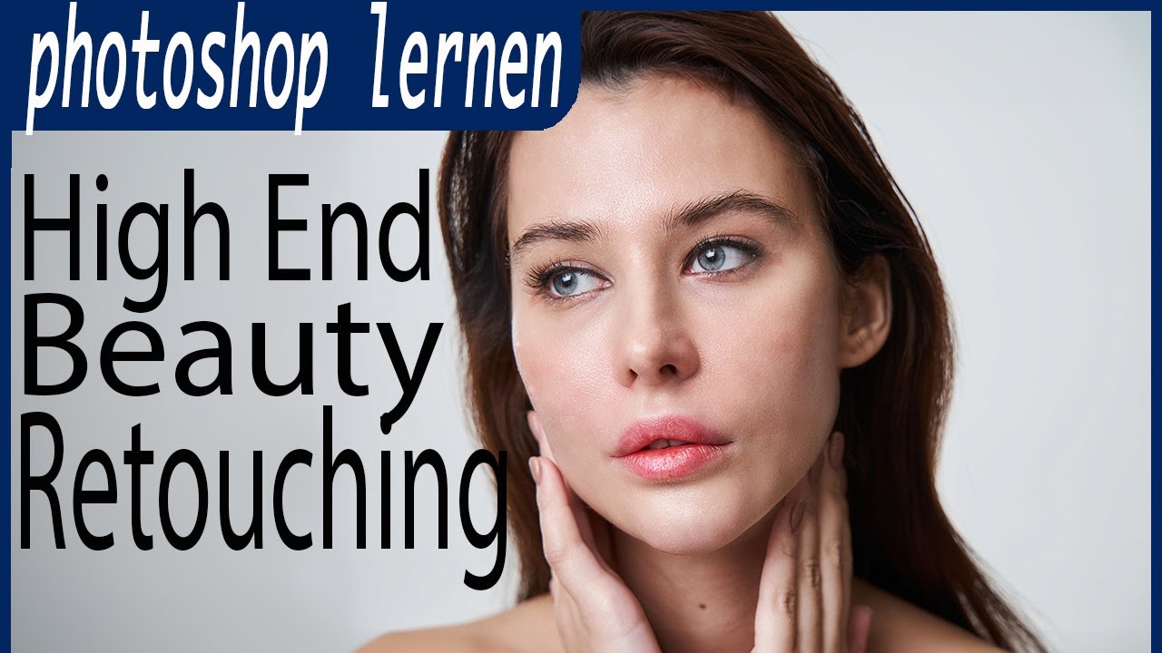 Photoshop - Haut Retusche Meisterkurs - Tipps & Tricks vom Profi