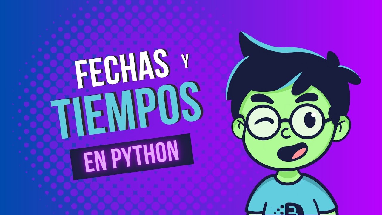Cómo usar fechas y tiempos con datetime y pandas | Python Fechas y Tiempos