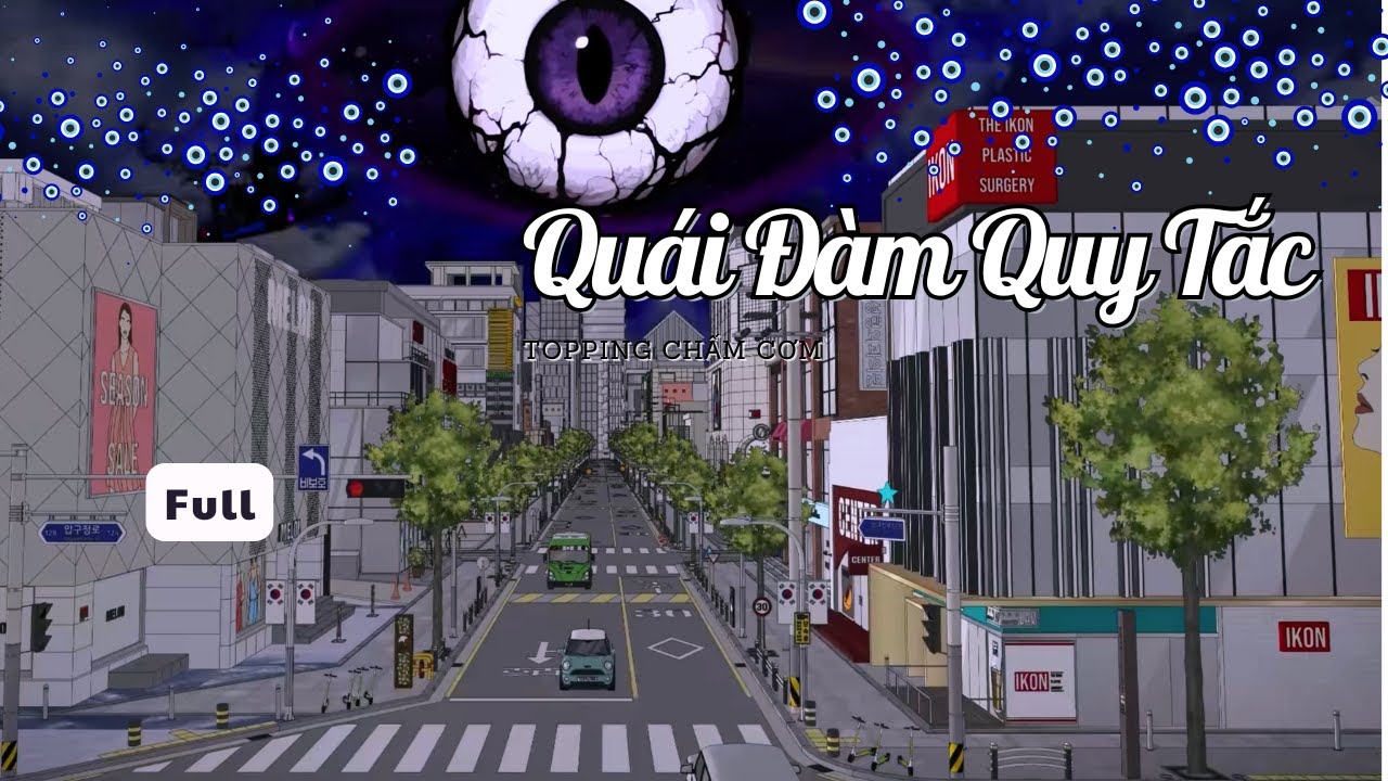 (Full) Quái Đàm Quy Tắc Phần 1: Nàng Tiên Cá | Topping Chấm Cơm