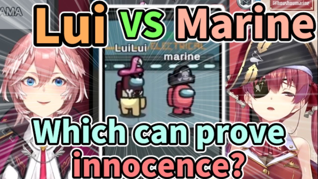 [Lui vs Marine] Which can prove innocence? [ENG SUB] Hololive Among Us