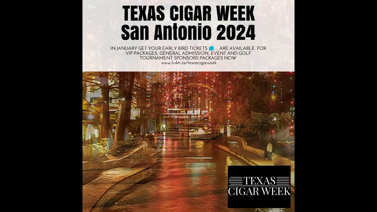 TEXAS CIGAR WEEK San Antonio 2024
