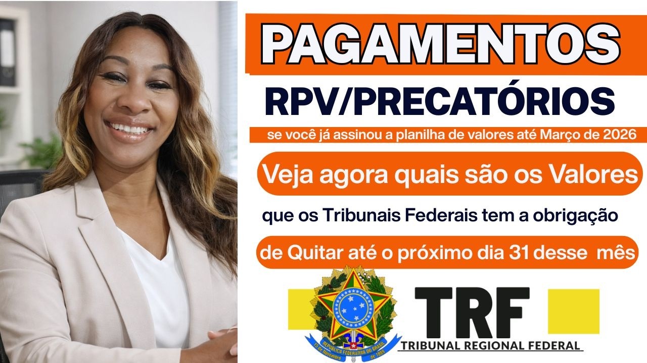RPV E PRECAT&Oacute;RIOS 2026 VEJA AGORA QUAIS PAGAMENTOS JUDICIAIS SER&Atilde;O QUITADOS ESSE M&Ecirc;S