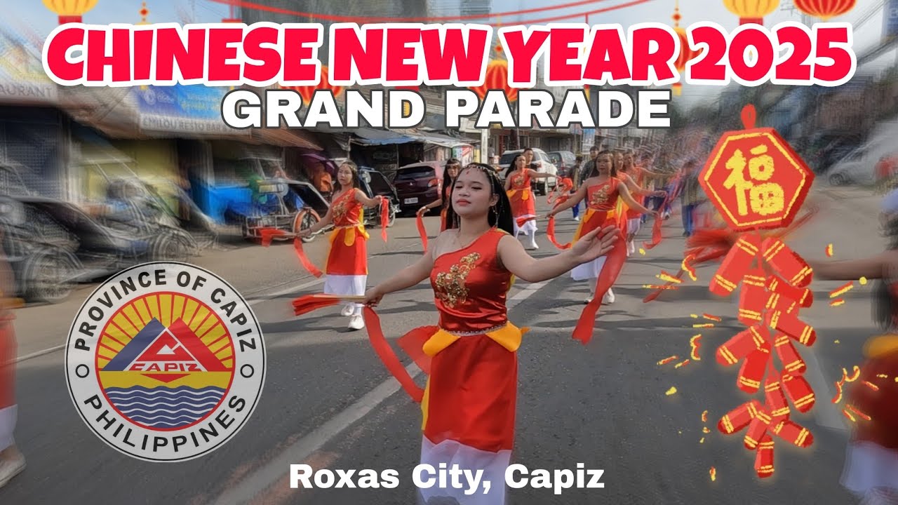 Chinese New Year Grand Parade 2025 Roxas City, CAPIZ 31 January 2025
