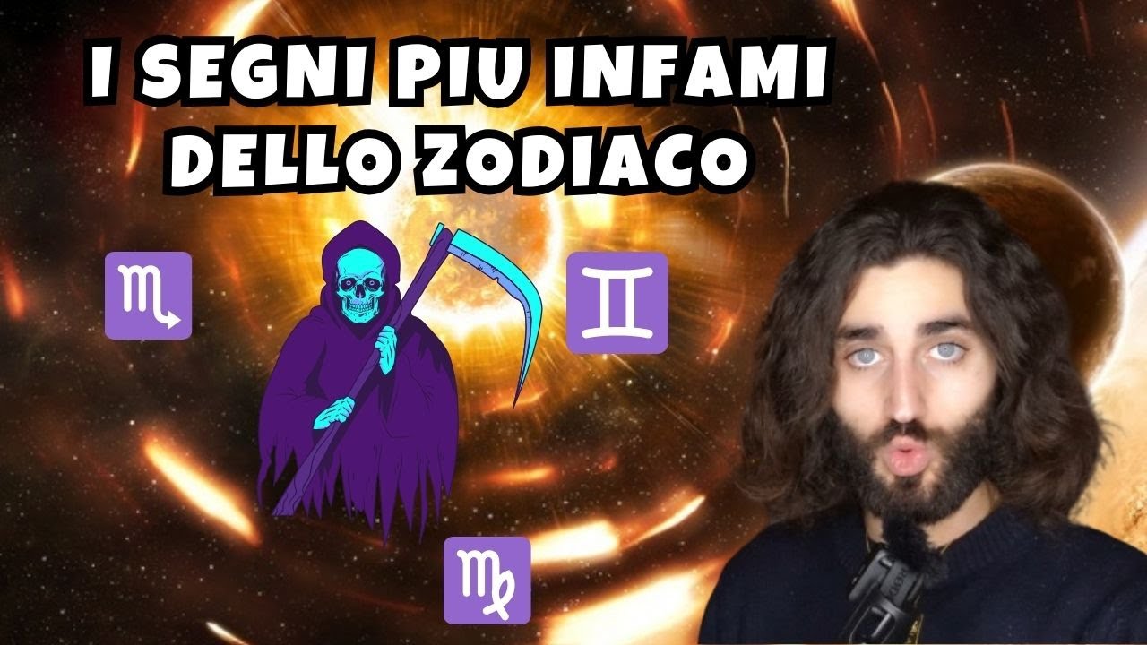 I SEGNI PIU INFAMI DELLO ZODIACO