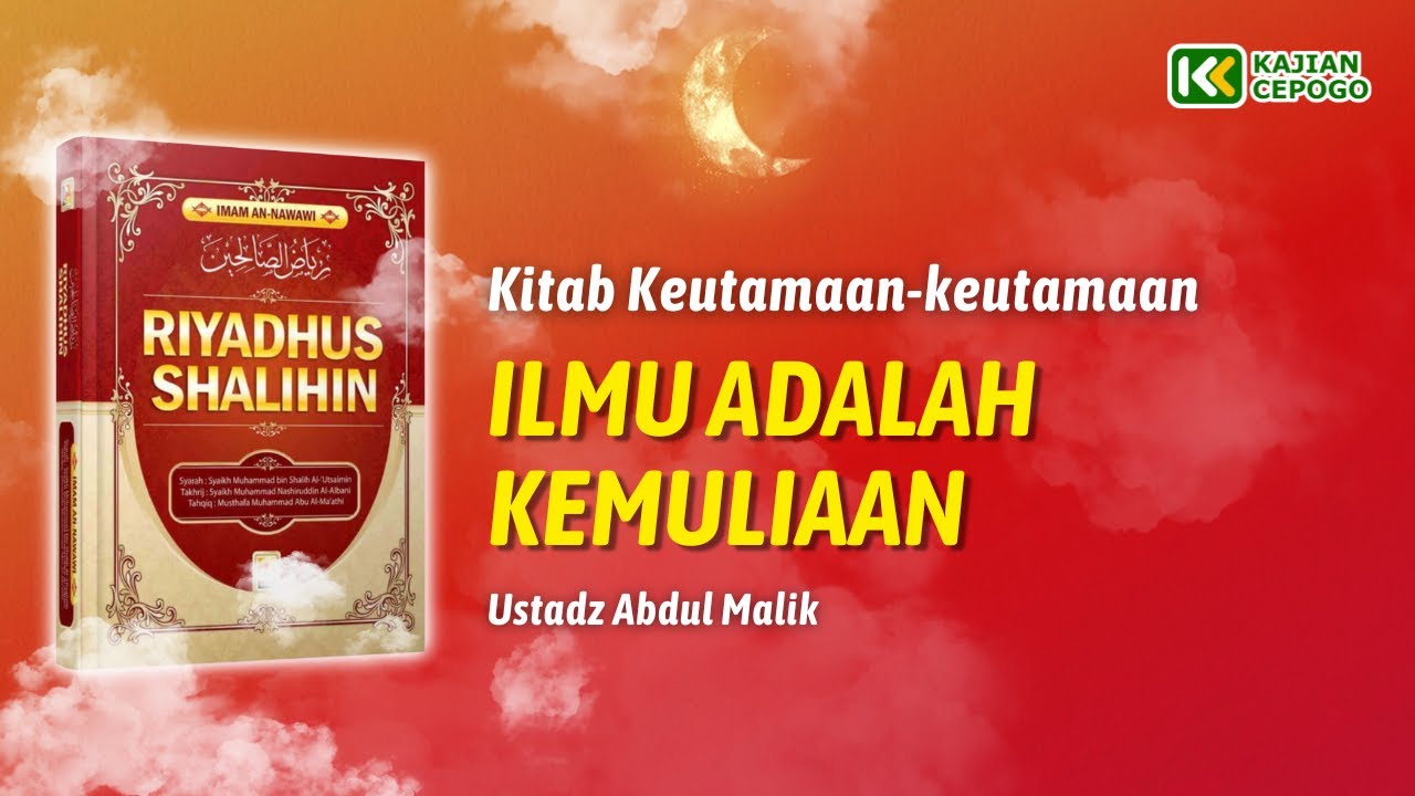Kajian Kitab Riyadhush Shalihin - Ustadz Abdul Malik
