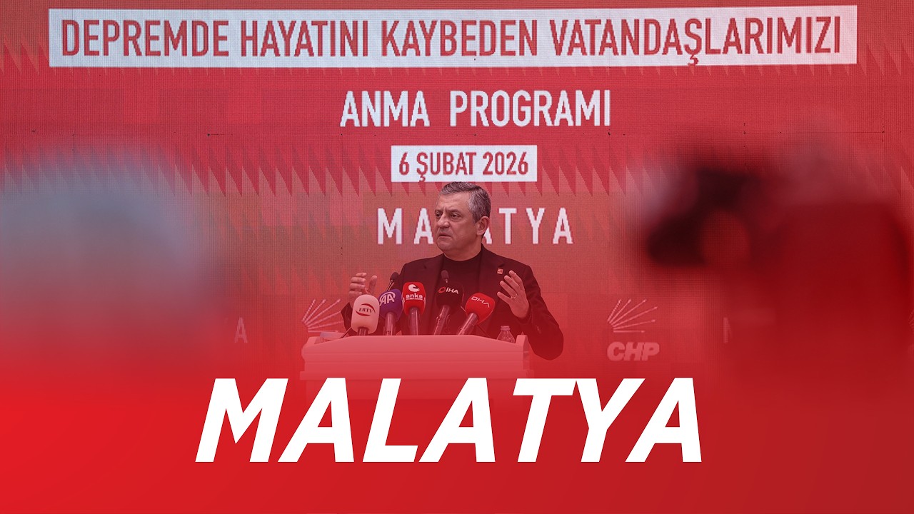 CHP GENEL BAŞKANI ÖZGÜR ÖZEL MALATYA’DA 06/02/2026
