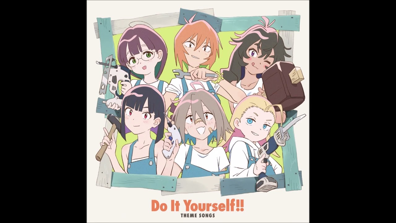 Do It Yourself!! OP - 