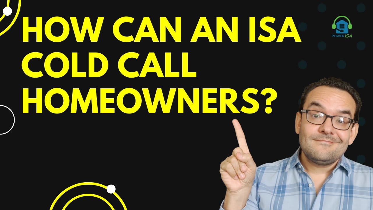 How can a Real Estate ISA cold call homeowners?