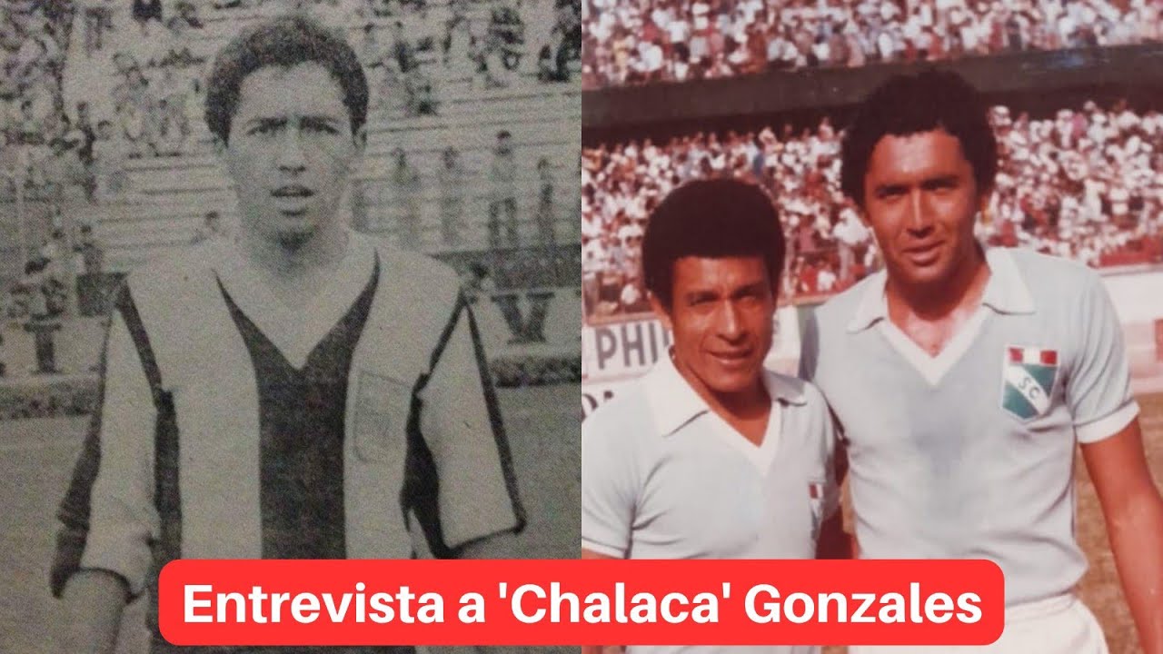 César 'Chalaca' Gonzales. Sus mejores anécdotas: Campeón con Alianza 1977 y 1978, y con Cristal 1983