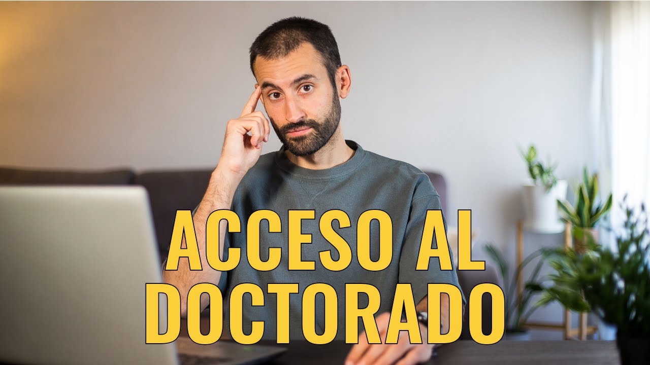 Cómo acceder al doctorado en España | Consejos y proceso detallado