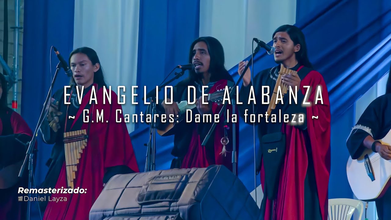 Dame la fortaleza | G.M. Cantares | Evangelio de Alabanza | AT