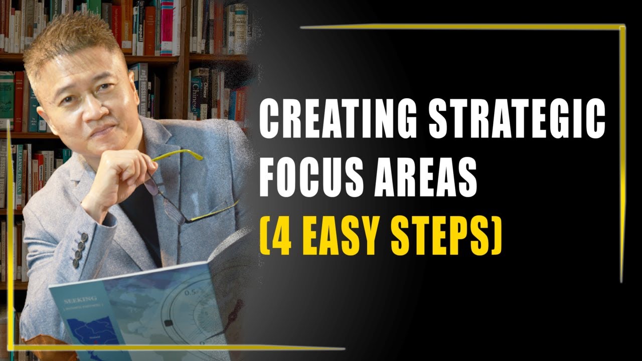 Creating Strategic Focus Areas (4 EASY Steps)