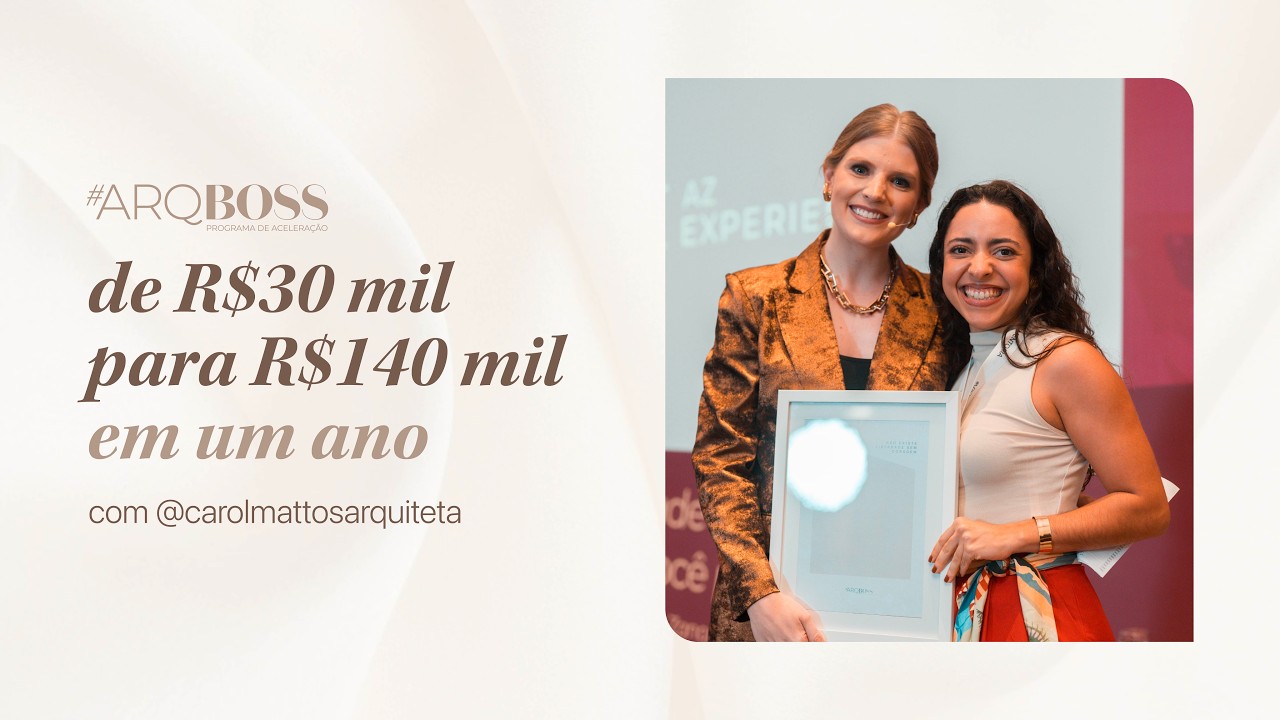 Arquiteta multiplicou o faturamento em 4x em um ano: de R$30 mil para R$140 mil.