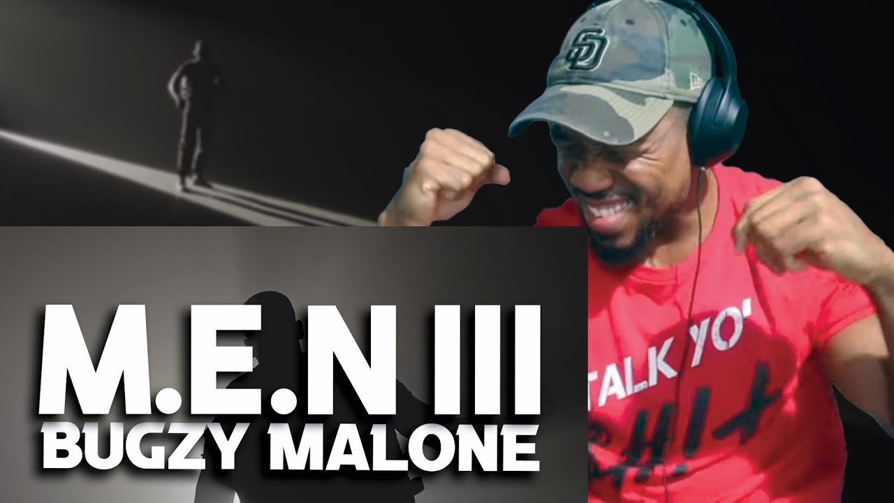 BUGZY MALONE - M.E.N. III - REACTION!!