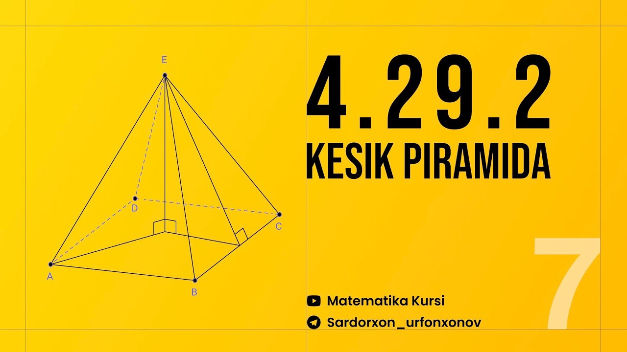 4.29.2 Kesik Piramida, Streometriya 7-dars.