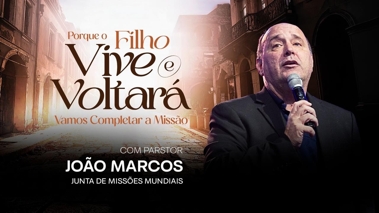 Porque o Filho vive e Voltará | Pr. João Marcos | 11h
