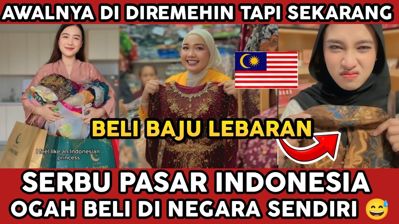 RAMAI DARI MALAYSIA‼️ INDONESIA JADI TUJUAN BELANJA BAJU LEBARAN