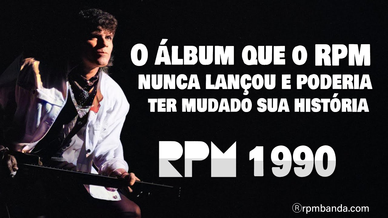 O álbum do RPM que nunca lançou e poderia ter mudado sua história em 1990.