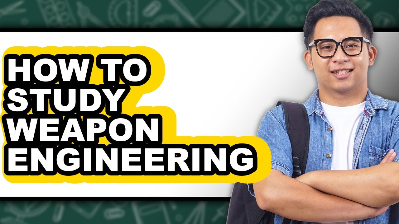 How to Study Weapon Engineering - Easy Guide