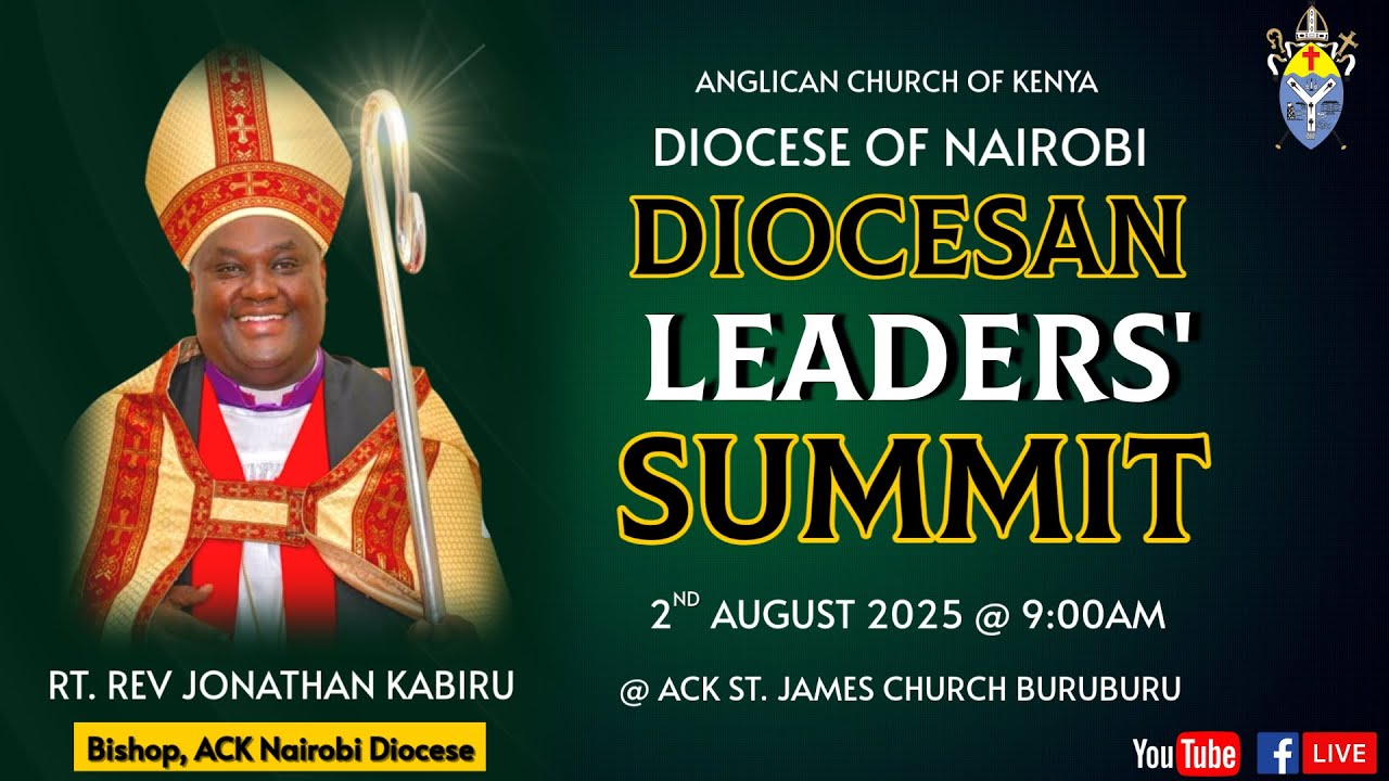 DIOCESAN LEADERS SUMMIT | HOSTED BY THE RT. REV JONATHAN KABIRU - BISHOP, ACK DIOCESE OF NAIROBI
