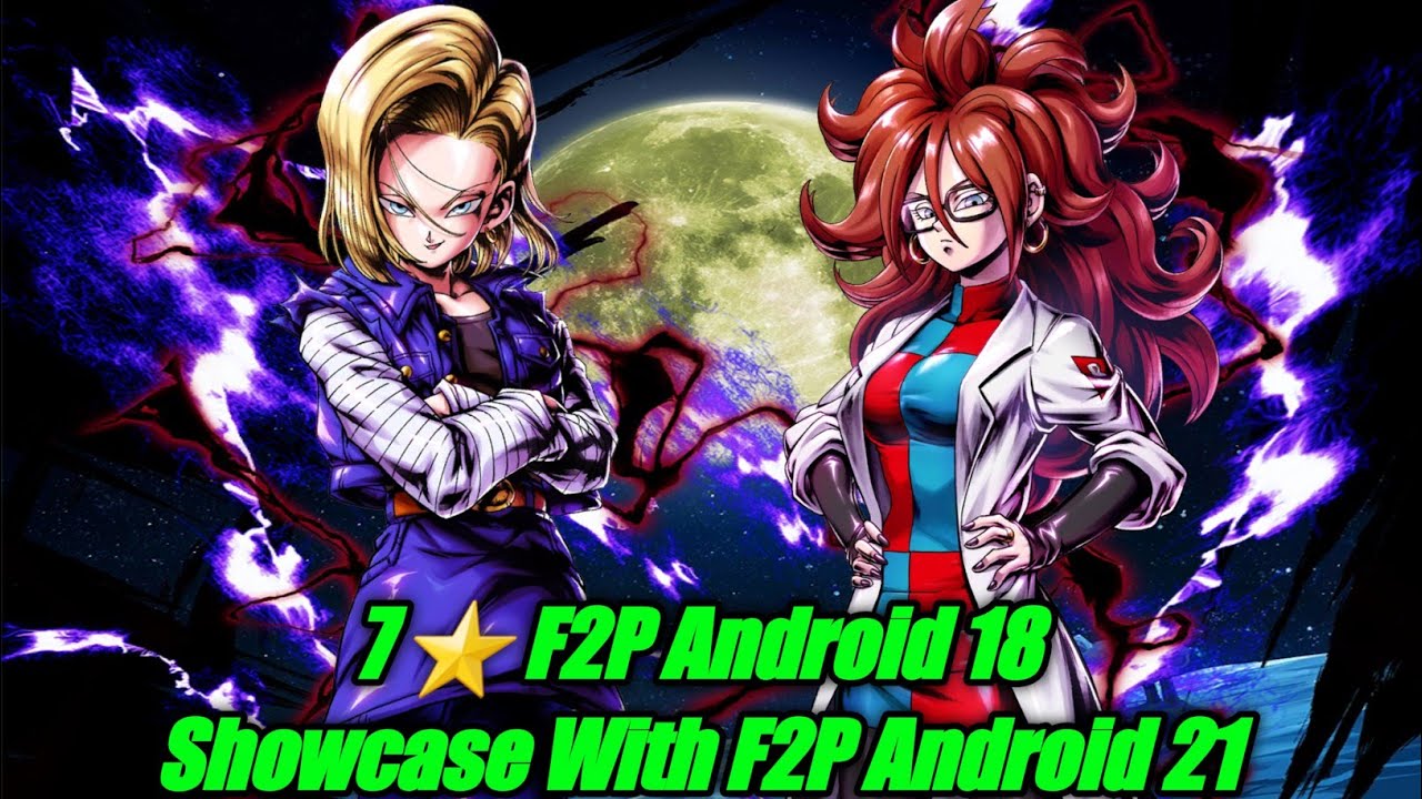 7 ⭐ Green F2P Android 18 & Android 21 Showcase In Ranked PVP Rating Matches In Dragon Ball Legends
