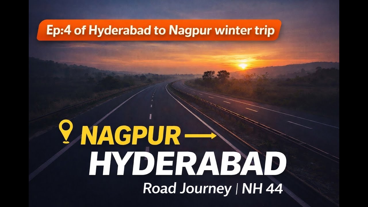 Ep 4: Nagpur to Hyderabad Road Journey | NH 44, Stops, Tolls & Drive Experience