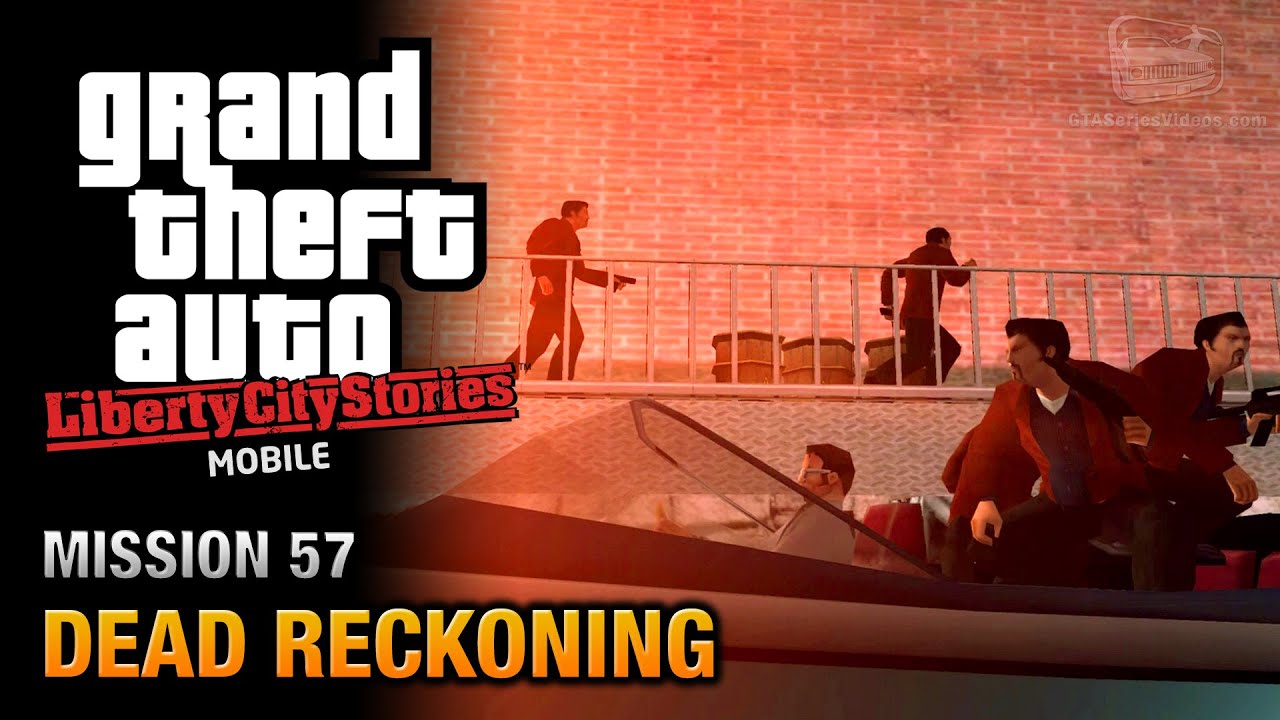 GTA Liberty City Stories Mobile - Mission #57 - Dead Reckoning