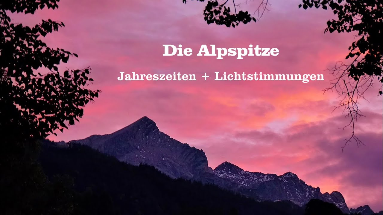 Alpspitze _  Jahreszeiten + Lichtstimmungen