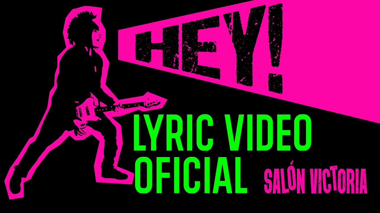 Salón Victoria - Hey (Lyric Video Oficial)