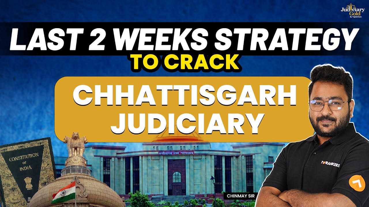 Chhattisgarh Judiciary Preparation Strategy - Last 2 Weeks Tips & Tricks | CG Judiciary Mains 2023