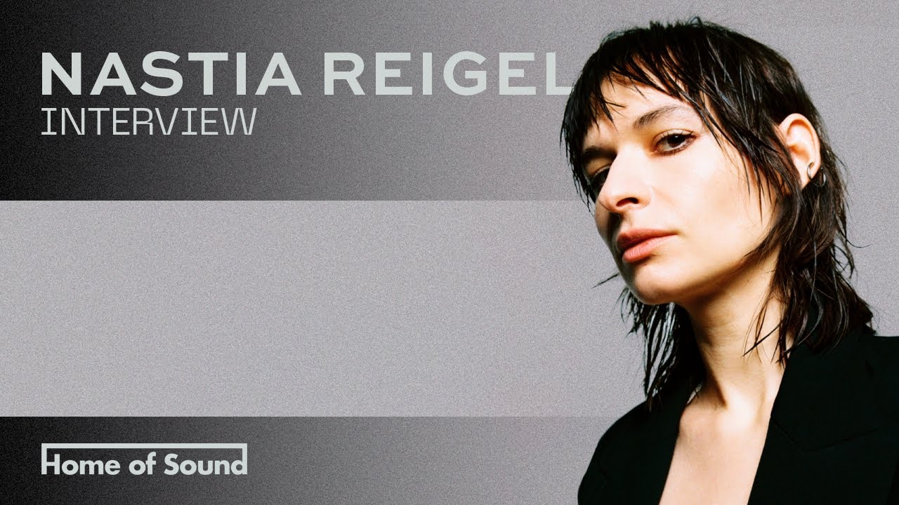 HoS 081: Nastia Reigel interview | Home Of Sound