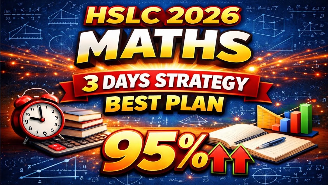 Hslc 2026 Maths| 3 days Best strategy | এতিয়া আৰু ভয় নাই | Asseb | secret strategy | best plan | 