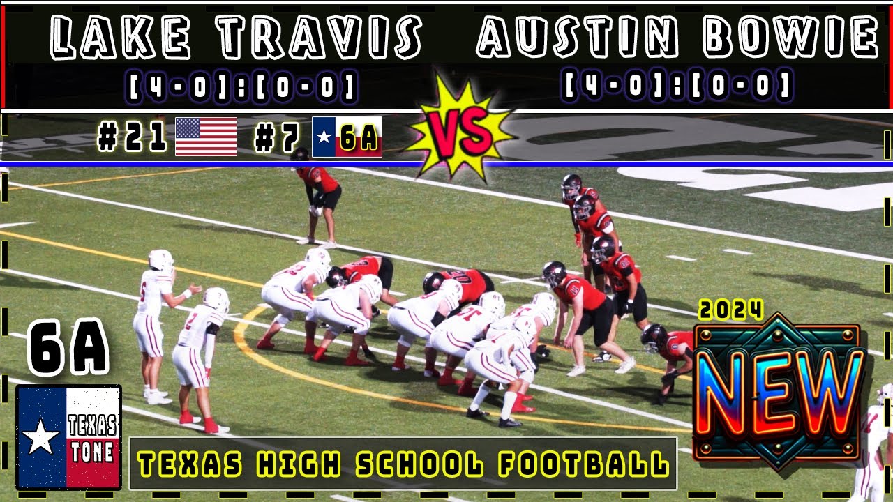 #7 Lake Travis vs Austin Bowie Football | [FULL GAME] [4K]