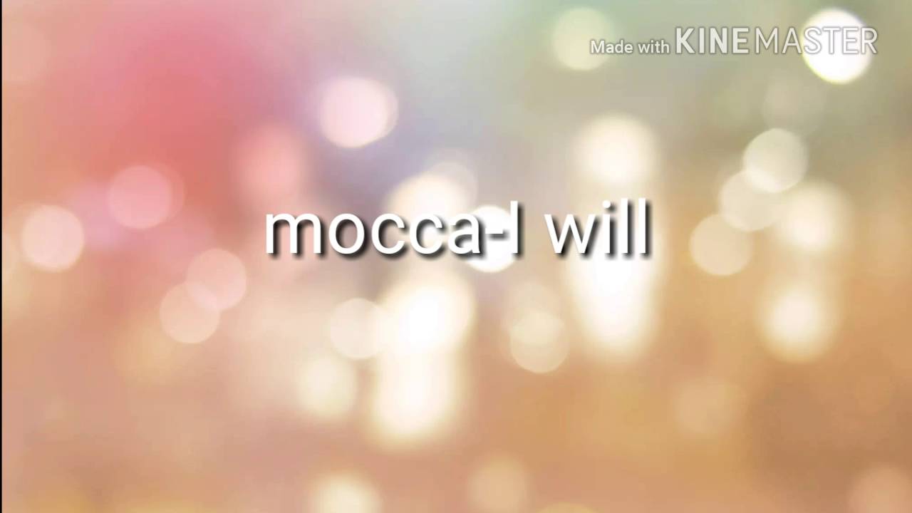 Mocca - I will