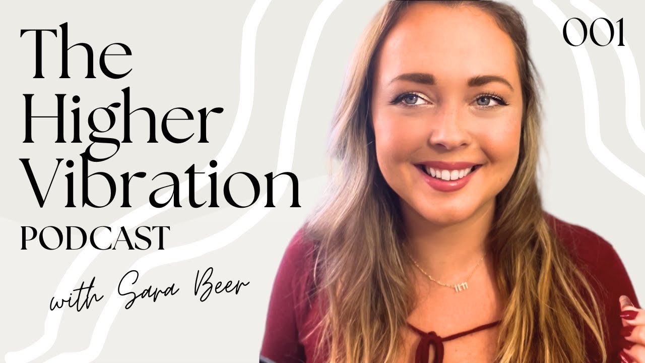 The Higher Vibration Podcast: Episode 001