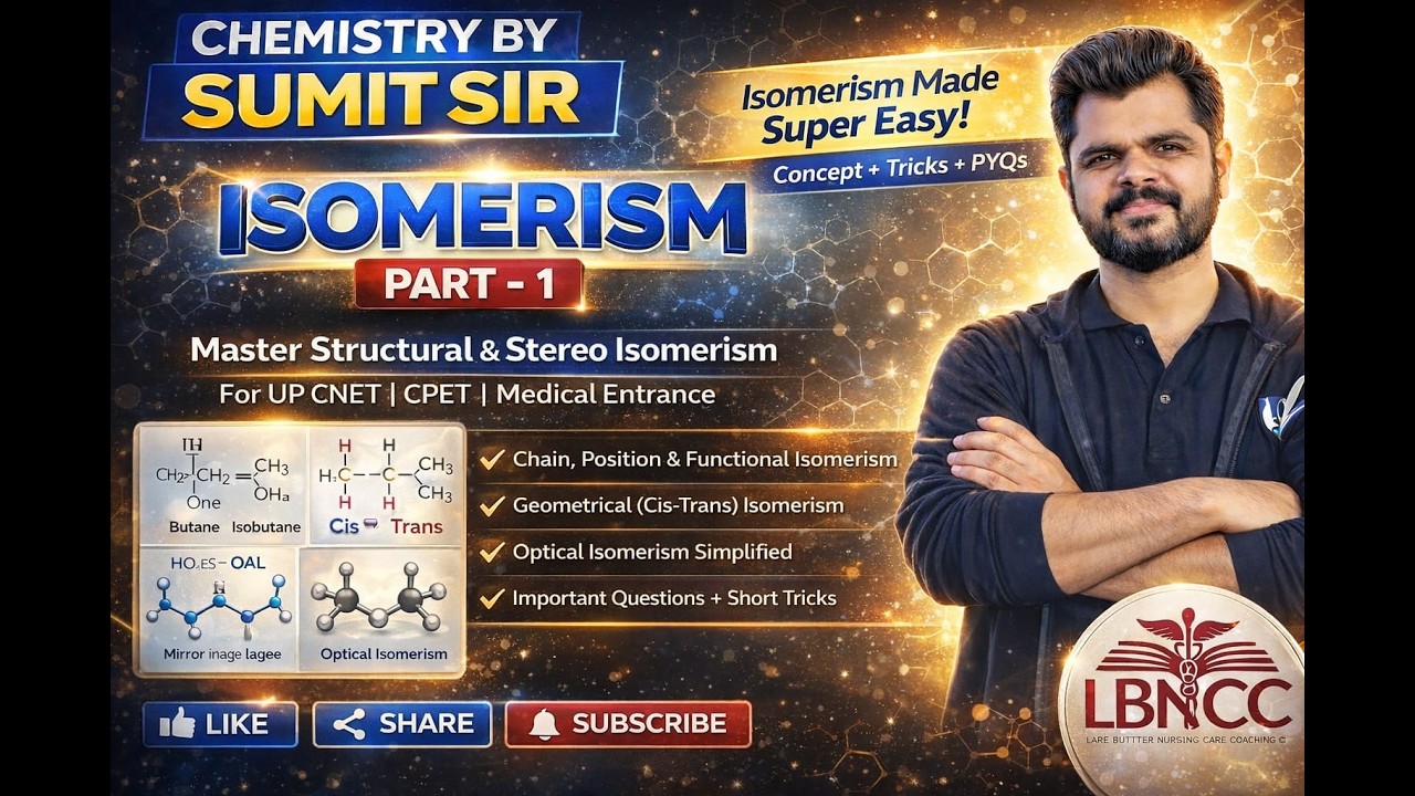 Isomerism | BSc Nursing Entrance Exam | UP CNET/CPET | AIIMS Nursing | ANM | GNM
